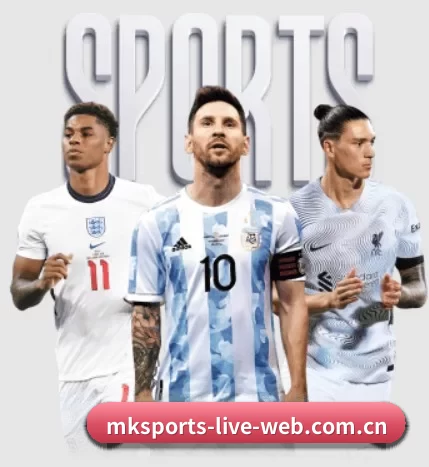 mk体育五大内容板块,覆盖赛事直播与实时比分 - 多运动项目内容板块 | MKSports